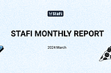 StaFi Protocol Monthly-March Community Update