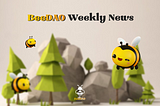 BeeDAO weekly NEWS!