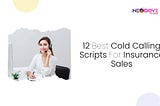 12 Best Cold Calling Scripts For Insurance Sales