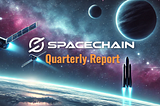SpaceChain Quarterly Report (Jan-Mar 2025)