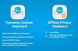 The difference between Typewise Custom Keyboard and Offline Privacy Keyboard