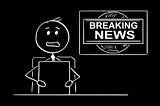 Day 81 of 100: Breaking News… Are We Overinformed, Underinformed, or Misinformed?