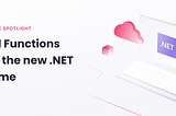 Cloud Functions Using the New .NET Runtime