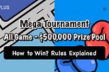 XPLUS Game — Mega Tournament