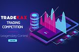The legendary contest — TradeKax Trading Competition