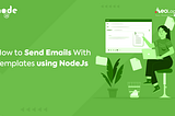 How to Send Emails With Templates using NodeJs