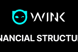 3 — WINK FINANCIAL STRUCTURE
