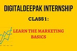 DigitalDeepak, Internship and Much More: 10 Marketing Tips I Learned From The First Class