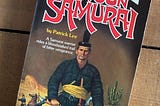 Six Gun Samurai by Patrick Lee