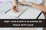 How Project Management with Zace keeps your Events Planning on track