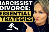 How to Divorce a Narcissist & WIN