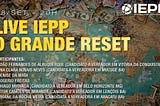 Live IEPP: O Grande Reset