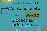 Concordium and Boosty Labs: Accelerating Enterprise Blockchain Adoption