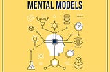 Why you should care about mental models in your design