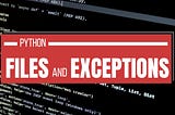 Python- Day 33- Mastering File Handling and Exception Management in Python