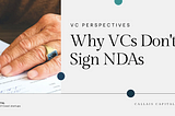 Why VCs Don’t Sign NDAs