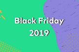 Black Friday 2019