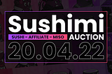 Kicking off MISO V2 Mainnet with Sushimi