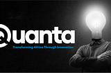 What is Quanta all about?