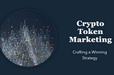crypto token marketing