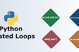 Learning Python: From Scratch (Tutorial Series Part — 4)Nested loops