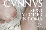 ‘Cvnnvs. Sexo y poder en Roma’, de Patricia González Gutiérrez