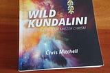 Wild Kundalini: The teachings of Master Chrism Book