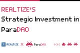 REALTIZE Makes Strategic Investment in ParaDAO