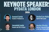 5 Reasons You Need to Be at PyData London 2026