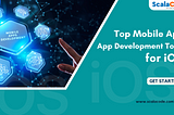 Top Mobile App Development Tools for iOS