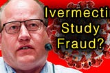 Flawed Argentina Ivermectin Study Exposed to be Likely Fraudulent