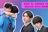 Best BL series to watch with your mom