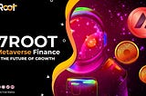 7root Finance a metaverse fintech ecosystem future looks like.