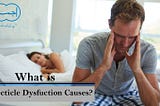 What Causes Erectile Dysfunction? The Best Treatments for Erectile Dysfunction.