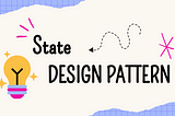 State Pattern: Object Behavior Based on State