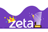 It’s a Trifecta for Zeta