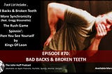 Episode #70: Back Backs & Broken Teeth