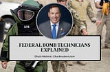 Chuck Muizers Explains Federal Bomb Technicians & Career Expectations