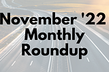 Supply Chain Tech Monthly Roundup — November 2022 — Big Tech Bets on Supply Chain