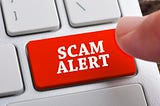 How to spot a scam each and every time!