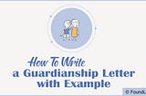 How to Write a Guardianship Letter