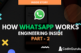 WhatsApp-Engineering Inside-2