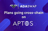 AdaSwap New Age — Mainnet & APTOS