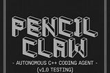 Pencilclaw — Ultra Lightweight Ollama Local Model Harness running in C++