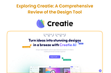 Exploring Creatie: A Comprehensive Review of the Design Tool