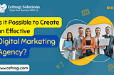 Is it Possible to Create an Effective Digital Marketing Agency?