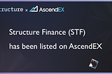 Structure Finance (STF) is available on AscendEX now