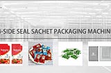 Collection of 4-Side Seal Sachet Packaging Machine Solutions | Economical Sachet Packaging Machine | Multi-Lane Sachet Packaging Machine Equipment | Solution-Pack