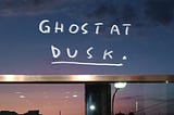 Ghost at Dusk — Short Story
