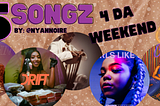 5 Songs for the Weekend 1.15.21